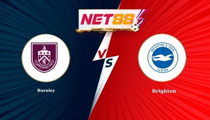 NET88 Soi Kèo, Nhận Định Bóng Đá Burnley vs Brighton 21h00 - 11-04-2026